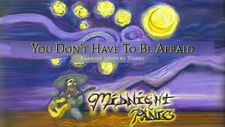 Midnight panic - You Don&#39;t Have To be Afraid - Karaoke