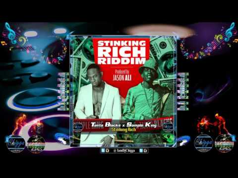 Tanto Blacks   Stinking Rich Ft  Sample King ●Stinking Rich Riddim●