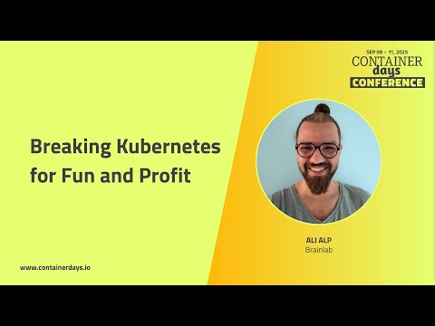 Breaking Kubernetes for Fun and Profit - Ali Alp