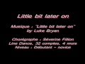 LITTLE BIT LATER ON