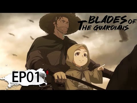 ✨MULTI SUB | Blades of the Guardians EP 01