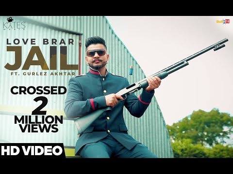 Jail : Love Brar Ft. Gurlej Akhtar (Official Song) Western Penduz | Latest Punjabi Songs 2020