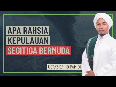 Ustaz Sahib Pamidi - Apa Rahsia Kepulauan Segitiga Bermuda