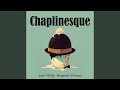 Chaplinesque (Female Version)