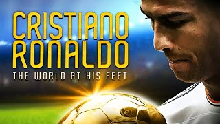 CRISTIANO RONALDO: THE WORLD AT HIS FEET | FULL HD DOCUMENTARY MOVIE IN ENGLISH | V MOVIES