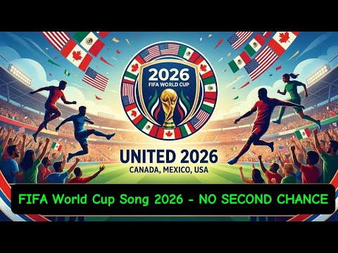 🎵 FIFA World Cup Song 2026 | NO SECOND CHANCE 🎵