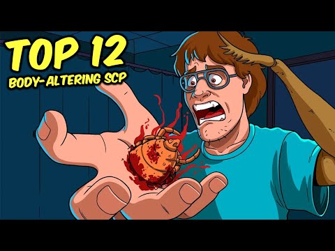 Top 12 Body-Altering SCP That Will Change You Forever! (Compilation)