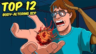 Top 12 Body-Altering SCP That Will Change You Forever! (Compilation)
