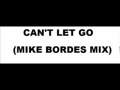 Can't Let Go (Mike Bordes Mix)
