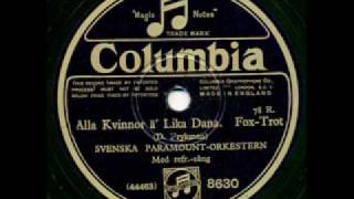 Svenska Paramount Orkestern, Alla Kvinnor ä lika dana. Sweden 1928