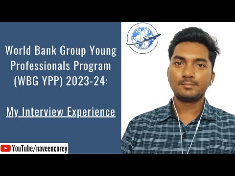 World Bank Group Young Professionals Program (WBG YPP) 2024: My Interview Experience | Naveen Kori