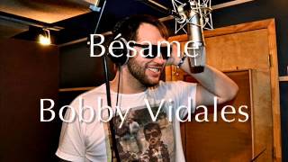 Bobby Vidales - Bésame