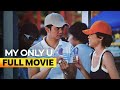 My Only U FULL MOVIE Digitally Restored Toni Gonzaga Vhong Navarro