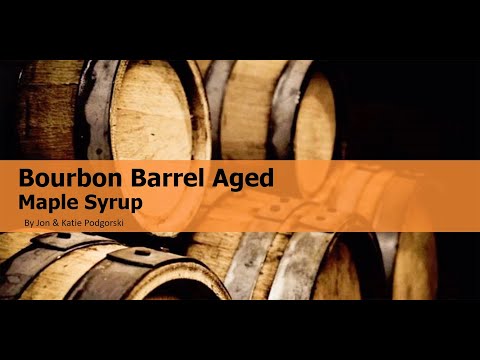 Bourbon Barrel Aged Maple Syrup