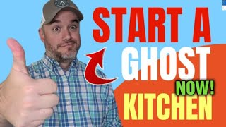 How do I Start a Ghost Kitchen [ Are Ghost Kitchens Successful in 2024 ] FULL TUTORIAL 10 STEP