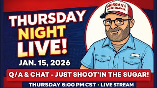 TNL Q/A & Chat 1/15/26 | Just Shoot’in the Sugar! #tools #maintenance