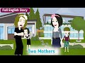 Two Mothers Full English Story Animated Stories Invite English