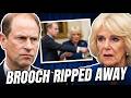 Prince Edward BLOCKS Camilla From Coronation Drama Royal Brooch RIPPED Away