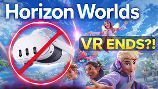 Horizon Worlds VR Support Ends in 2026 – What You Need to Know