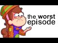 Gravity Falls Worst Episodes