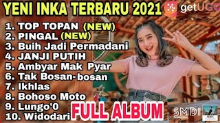 Download lagu TOP TOPAN PINGAL YENI INKA TERBARU 2021 FULL ALBUM... mp3