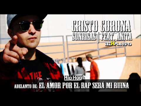 08 - Cristo Corona - Sonrisas Ft.Anita (Prod.Kenke) [El amor por el rap será mi ruina]