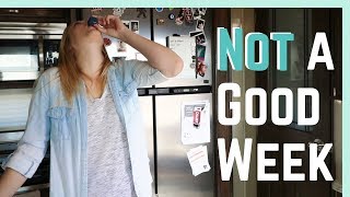 NOT A GOOD WEEK... GIVING YOU THE BAD WITH THE GOOD || RV LIVING