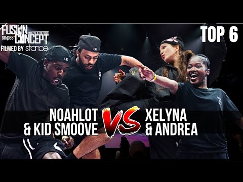 FUSION CONCEPT 2024 - TOP 6 - ANDREA & XELYNA VS KID SMOOVE & NOAHLOT