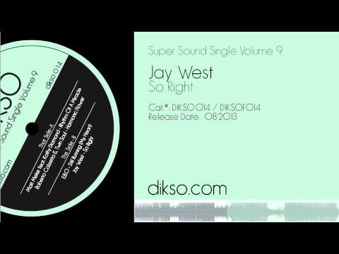 Jay West - So Right [DIKSO 014]