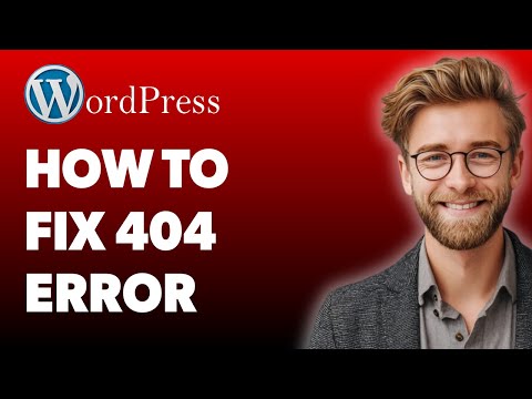 How To Fix Wordpress 404 Error - Broken Links [2025 Guide]