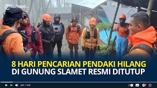 Download lagu 8 Hari Pencarian Syafiq Ridhan Pendaki Hilang di Gunung Slamet Resmi Ditutup Tanpa Hasil mp3