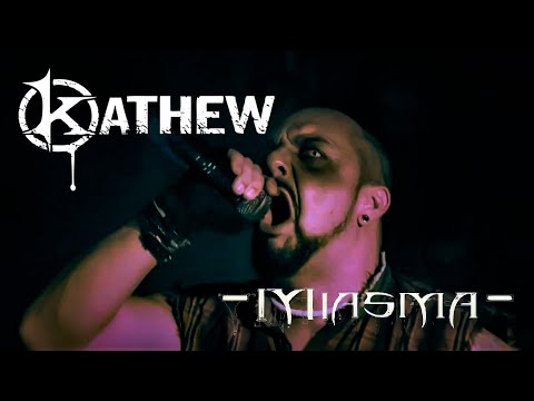 KATHEW -  Miasma - [New Official Video] - 2021