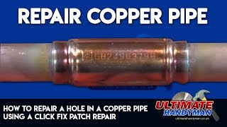 How to repair a hole in a copper pipe using a click fix patch repair