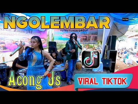 NGOLEMBAR - ACONG JS BIKIN CANDU SUARANYA || LIVE COVER PUTRA SUNDA GROUP BOJONG HALEUANG