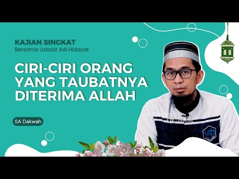 Ciri-Ciri Orang Yang Taubatnya Diterima Allah || Ustadz Adi Hidayat #kajianislam #ustadzadihidayat