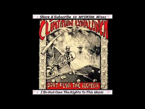 Clint Ruin & Lydia Lunch - Don't Fear The Reaper 1991 Mix