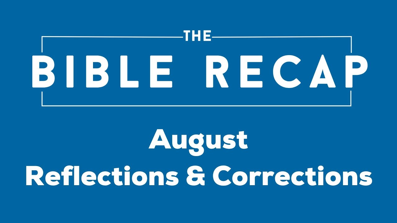 August Reflections & Corrections