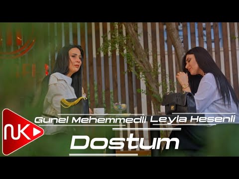 Gunel Mehemmedli & Leyla Hesenli - Dostum (Official Klip)