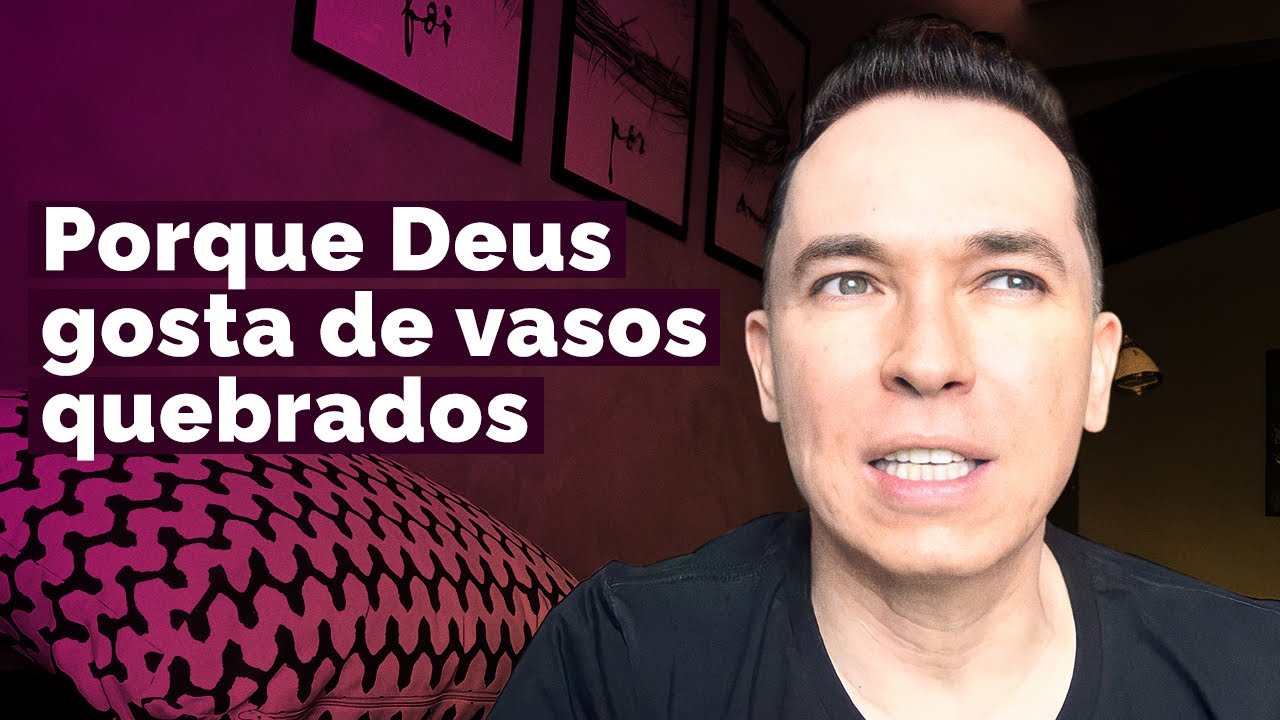 Porque Deus gosta de vasos quebrados | Pr. Lucinho