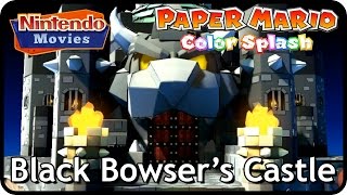 Paper Mario: Color Splash - Episode 28: Black Bowser&#39;s Castle