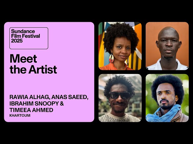 Meet the Artist 2025: Anas Saeed, Rawia Alhag, Ibrahim Snoopy & Timeea Mohamed Ahmed on “Khartoum”