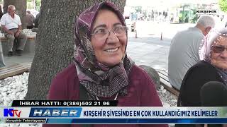 KIRŞEHİR ŞİVESİNDE EN ÇOK KULLANDIĞIMIZ KELİMELER