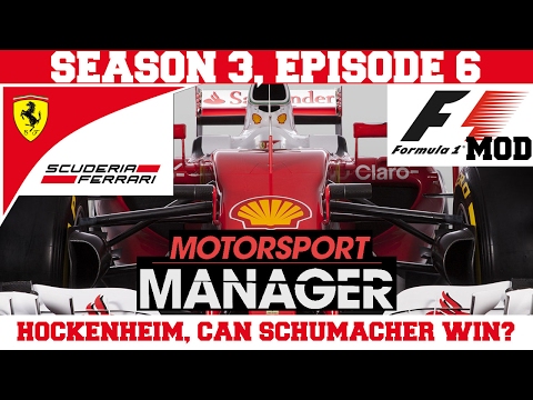 Ferrari S03E06: HOCKENHEIM, CAN SCHUMACHER WIN? - F1 Mod for Motorsport Manager