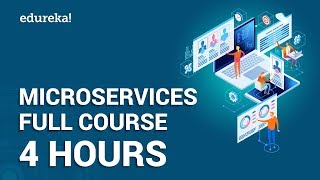 Microservices Full Course - Learn Microservices in 4 Hours | Microservices Tutorial | Edureka