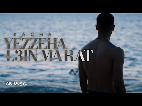 Kacha - Yezzeha L3in Ma Rat (Official Music Video)