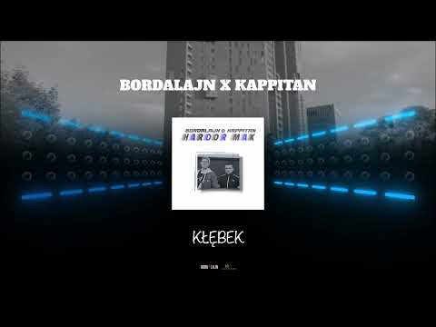 Bordalajn x Kappitan - KŁĘBEK