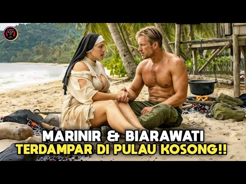MISI GAGAL, Kini MARINIR Itu Terjebak Bersama BIARAWATI Cantik di Pulau Tak Berpenghuni