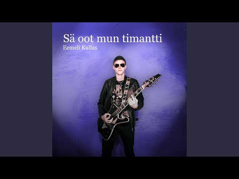 Sä Oot Mun Timantti - Eemeli Kullas