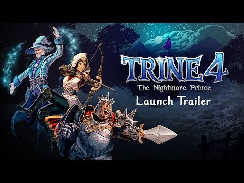Trine 4: The Nightmare Prince – Official Launch Trailer | Available Now