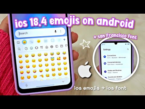 how to get iOS 18.4 emojis on android + San Francisco font ✨️ new ios emojis on android (One UI 1-7)